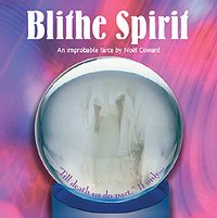Loft Theatre: Blithe Spirit (2006)