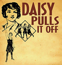 Loft Theatre: Daisy Pulls it Off (2011)
