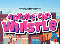 Loft Theatre: Anyone Can Whistle (2023)