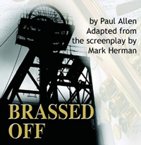 Loft Theatre: Brassed Off (2009)