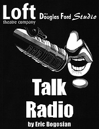 Loft Theatre: Talk Radio (2009)