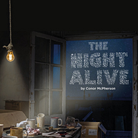 Loft Theatre: The Night Alive (2026)