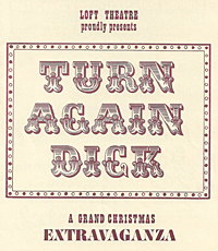 Loft Theatre: Turn Again Dick (1982)