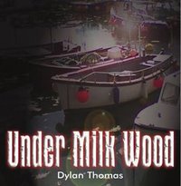 Loft Theatre: Under Milk Wood (2003)